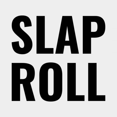 Slap Roll